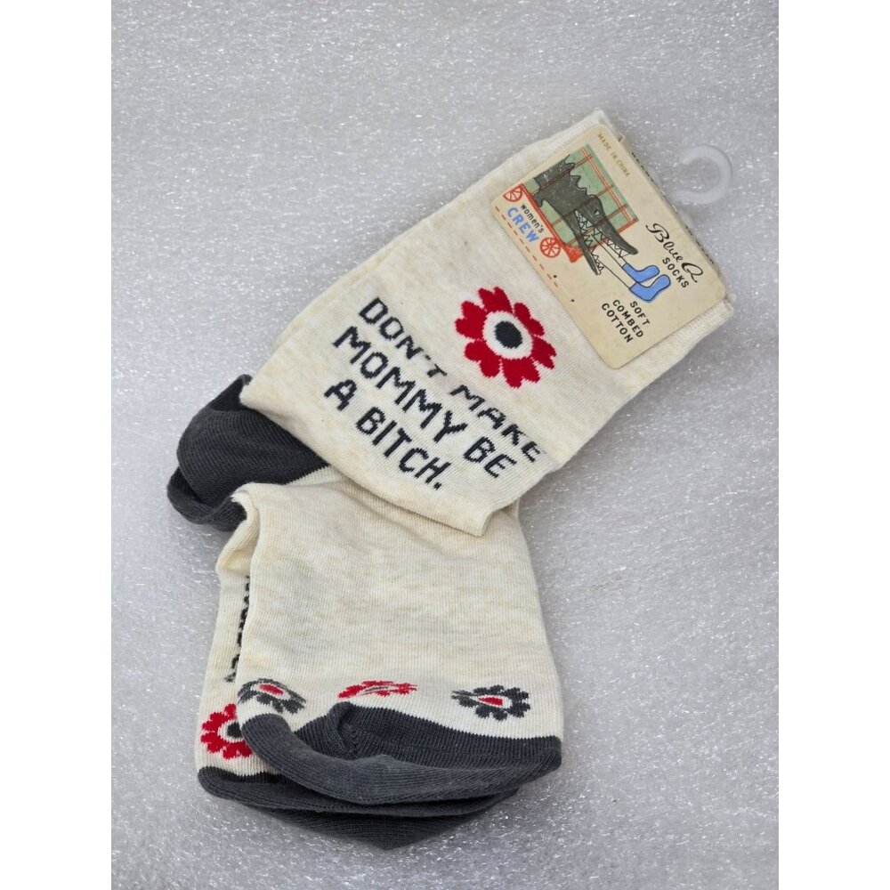 Blue Q Don't Make Mommy Be A B.... Women's Crew Socks Size 5-10 Funny Novelty